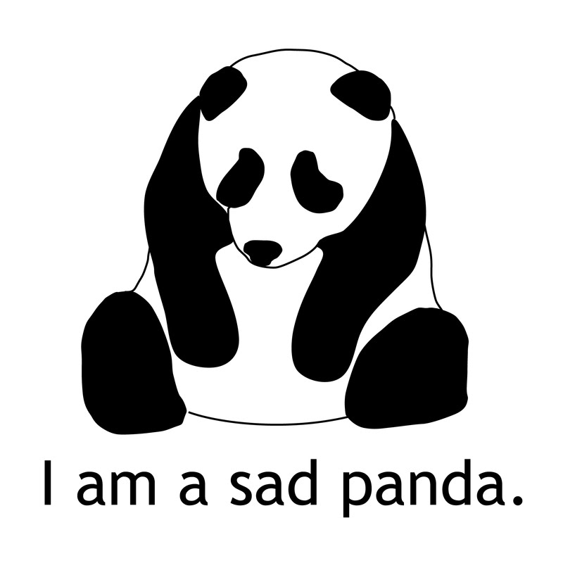 I am a sad panda